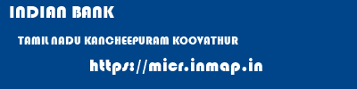 INDIAN BANK  TAMIL NADU KANCHEEPURAM KOOVATHUR   micr code